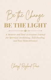 Be the Change, Be the Light