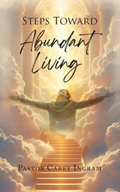 Steps Toward Abundant Living