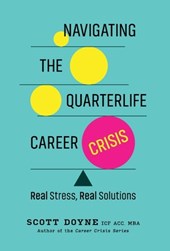 Navigating the Quarterlife Career Crisis: Real Stress, Real Solutions
