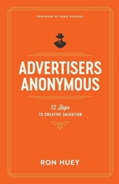 Advertisers Anonymous: 12 Steps to Creative Salvation