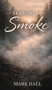 SEASONS OF SMOKE