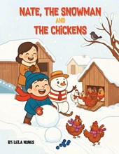 NATE, THE SNOWMAN AND THE CHICKENS