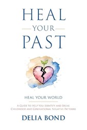Heal Your Past