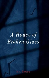 A House of Broken Glass