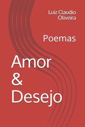 Amor & Desejo: Poemas