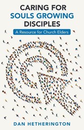 Caring for Souls Growing Disciples