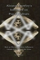 Aleister Crowley's Influence on Pop-Occulture