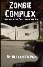 Zombie Complex: The Battle for Chattahoochee Run