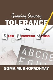 Growing Sensory Tolerance Using Rapid Prompting Method