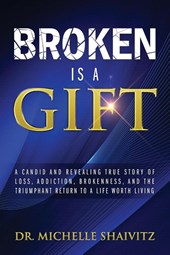 Broken is a Gift