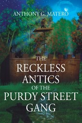 The Reckless Antics of The Purdy Street Gang