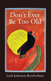 Don't Ever be Too Old