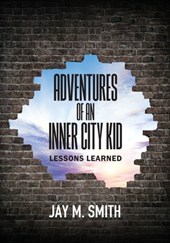 Adventures of an Inner City Kid