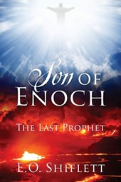 Son of Enoch: The Last Prophet
