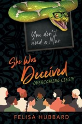She Was Deceived: Overcoming Lies!!!