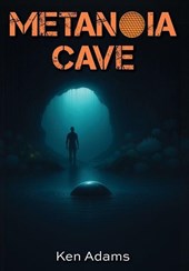 Adams, K: Metanoia Cave