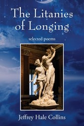 The Litanies of Longing: selected poems