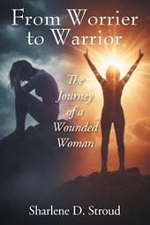 From Worrier to Warrior