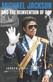 Michael Jackson and the Reinvention of Pop