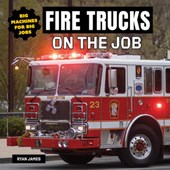 Fire Trucks on the Job