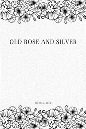 Old Rose and Silver
