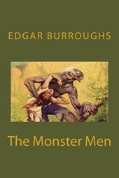 The Monster Men: Illustrated and unabridged