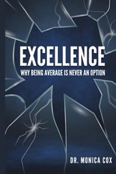 Excellence: Why Being Average is Never an Option