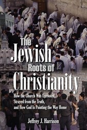 The Jewish Roots of Christianity