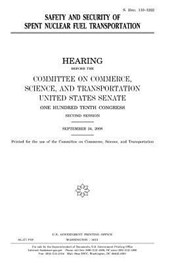 Safety and security of spent nuclear fuel transportation