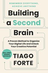 Forte, T: Building a Second Brain