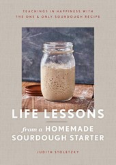 Stoletzky, J: Life Lessons from a Homemade Sourdough Starter