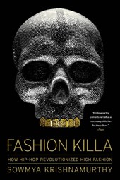 Fashion Killa: How Hip-Hop Revolutionized High Fashion