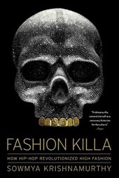 Fashion Killa: How Hip-Hop Revolutionized High Fashion
