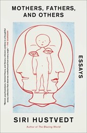Mothers, Fathers, and Others: Essays