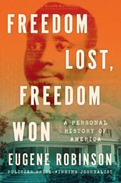 Freedom Lost, Freedom Won: A Personal History of America