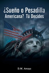 ?Sueno O Pesadilla Americana? Tu Decides
