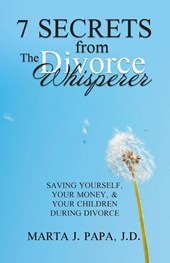 7 Secrets from the Divorce Whisperer