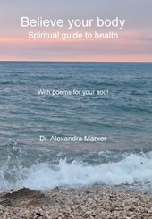 Marxer, A: Believe your body