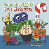 The Super Veggies Save Christmas
