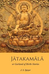Jatakamala: Garland of Birth Stories