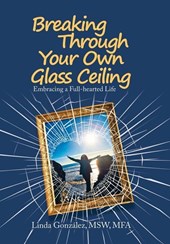 Breaking Through Your Own Glass Ceiling