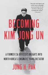 Becoming Kim Jong Un