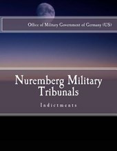 Nuremberg Military Tribunals: Indictments