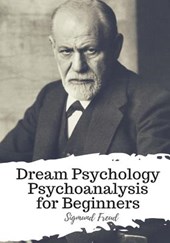 Dream Psychology Psychoanalysis for Beginners
