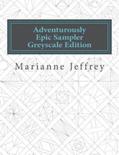 Adventurously Epic Sampler Greyscale Edition: Greyscale Edition