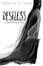 Restless: A Year of Ghost Stories