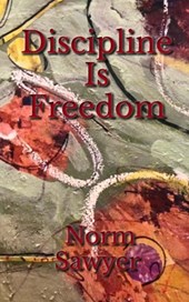 Discipline Is Freedom