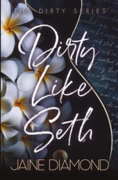 Dirty Like Seth