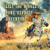 Lily and Niggle's Pony Express Adventure