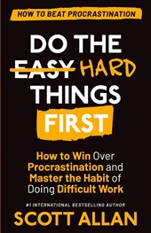 Do the Hard Things First
